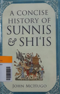 A Concise History of Sunnis & Shi