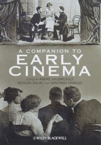 A COMPANION TO EARLY CINEMA