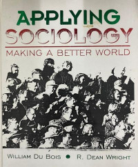 Applying Sociology Making a Better World