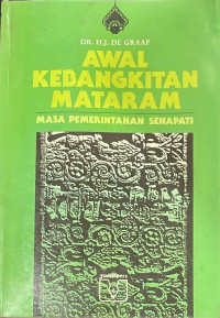 Awal Kebangkitan Mataram: Masa Pemerintah Senapati