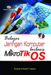 Belajar Jaringan Komputer Berbasis Mikrotik OS