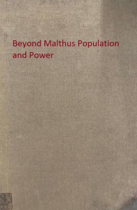 Beyond Malthus Population and Power