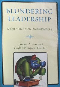 Blundering Leadership: Missteps by School Administrators