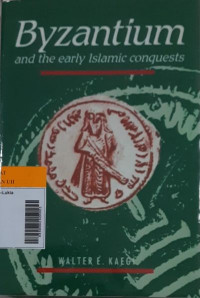 Byzantium and the early Islamic conquests