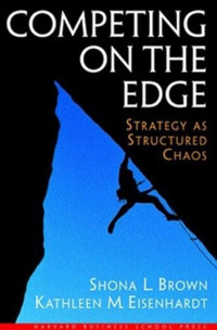 Competing on the Edge:Strategy as Structured Chaos