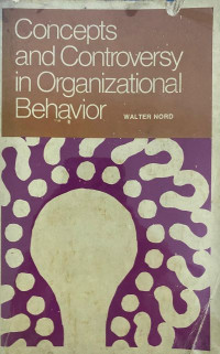 Concepts and controversy in organizational behavior