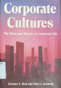 Corporate Cultures: The Rites and Rituals of Corporate Life