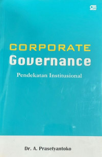 Corporate Governance: Pendekatan Institusional