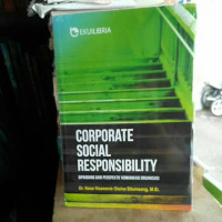 Corporate Social Responsibility : Dipandang Dari Perspektif Komunikasi Organisasi