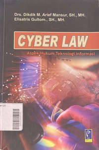 Cyber Law : Aspek Hukum Teknologi Informasi