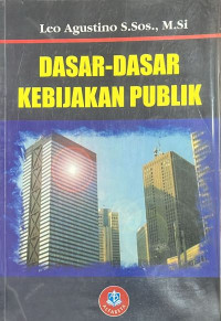 Dasar-Dasar Kebijakan Publik