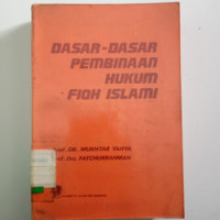 Dasar-dasar Pembinaan Hukum Fiqh Islami