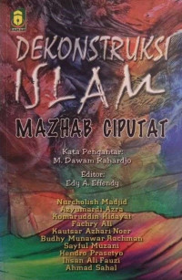 Dekonstruksi Islam: Mazhab Ciputat