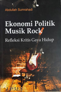 Ekonomi Politik Musik Rock: refleksi kritis gaya hidup