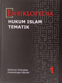 Ensiklopedia Hukum Islam Tematik, Jilid 1