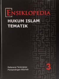 Ensiklopedia Hukum Islam Tematik, Jilid 3