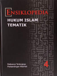 Ensiklopedia Hukum Islam Tematik, Jilid 4