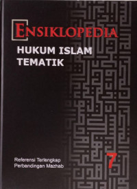 Ensiklopedia Hukum Islam Tematik, Jilid 7