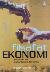 Filsafat Ekonomi: upaya mencari kesejaheteraan bersama