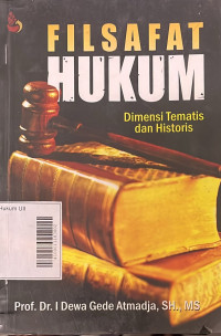 Filsafat Hukum : Dimensi Tematis dan Historis