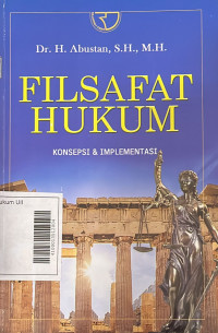 Filsafat Hukum : Konsepsi dan Implementasi