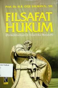 Filsafat Hukum : Perkembangan & Dinamika Masalah