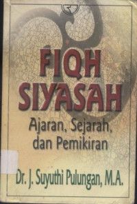 Fiqh Siyasah: Ajaran, Sejarah dan Pemikiran