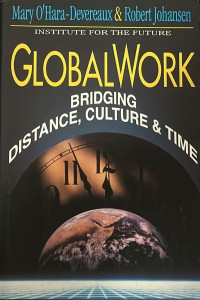 Globalwork Bridging Distance, Culture, and Time