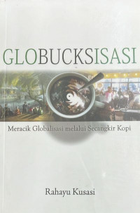 Globucksisasi: Meracik Globalisasi melalui Secangkir Kopi