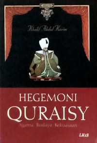 Hegemoni Qurairy: Agama, Budaya, Kekuasaan