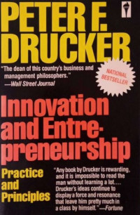 Innovation and Entrepreneurship: Practice and Principles