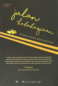 Jalan Kebahagiaan: Menikmati Kebaikan, Meraup Keberkahan