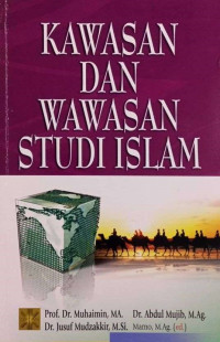 Kawasan dan Wawasan Studi Islam