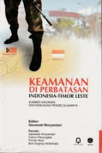 Keamanan di Perbatasan Indonesia-Timor Leste