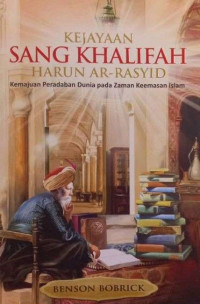 Kejayaan Sang Khalifah Harun Ar-Rasyid