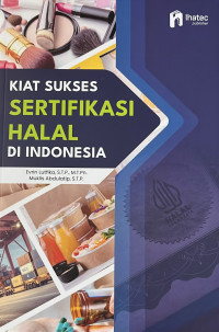 Kiat Sukses Sertifikasi Halal di Indonesia