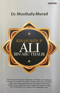 Kisah Hidup Ali Ibn Abu Thalib