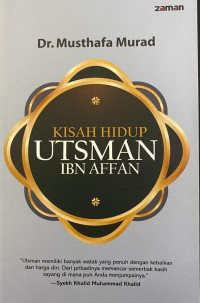 Kisah Hidup Utsman Ibn Affan