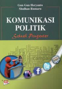 Komunikasi Politik: Sebuah Pengantar