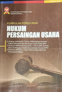 Kumpulan Peraturan: Hukum Persaingan Usaha