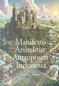 Manifesto arsitek antroposen Indonesia