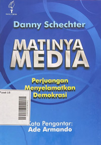 Matinya Media - Perjuangan Menyelamatkan Demokrasi