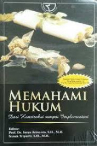 Memahami Hukum Dari Konstruksi Sampai Implementasi