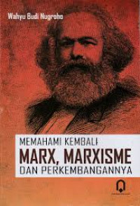 Memahami KembaliMarx, Marxisme dan Perkembangannya