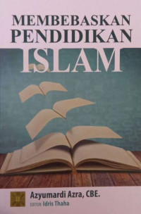 Membebaskan Pendidikan Islam