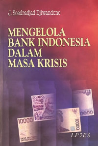 Mengelola Bank Indonesia dalam Masa Krisis