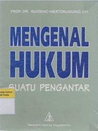 Mengenal Hukum Suatu Pengantar