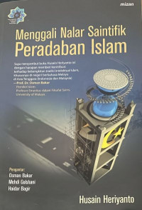 Menggali Nalar Saintifik Peradaban Islam