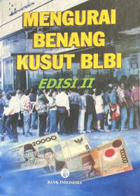 Mengurai Benang Kusut BLBI