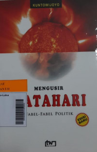 Mengusir Matahari: fabel-fabel politik